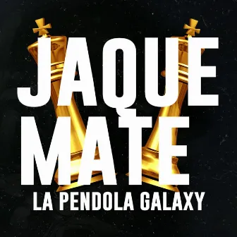 Jaque Mate by La Pendola Galaxy