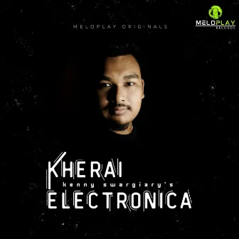 Kherai Electronica by Kenny Swargiary