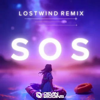 SOS (LOSTWIND Remix) by LOSTWIND