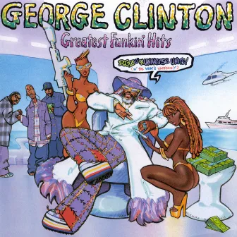 Greatest Funkin' Hits by George Clinton