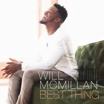 Best Thing - Single by Will McMillan