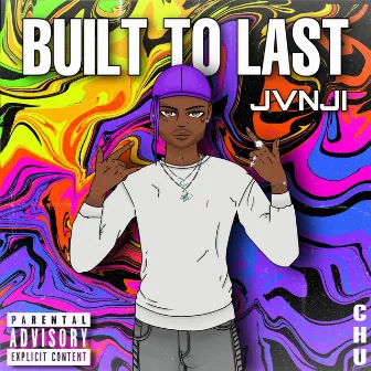 Built to Last by Jvnji