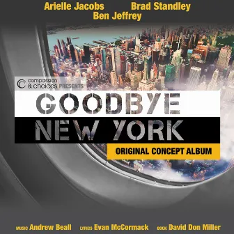 Goodbye New York (Original Concept Recording) by Andrew Beall