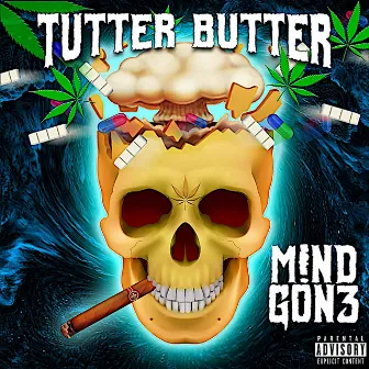 M!nd Gon3 by Tutter Butter