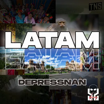 LATAM by Depre$snan