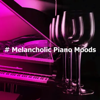 # Melancholic Piano Moods by Sad Piano Music Collective