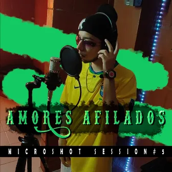 MicroShot Session #5 Amores Afilados (Remix) by young gonzalez