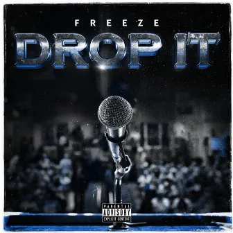 Drop It by Freeze