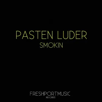 Smokin' by Pasten Luder