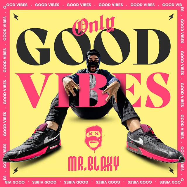 Only Good Vibes