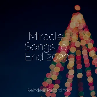 Miracle Songs to End 2020 by Christmas Carols Orchestra