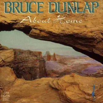 About Home by Bruce Dunlap