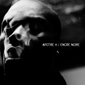 Encre Noire by Apotre H