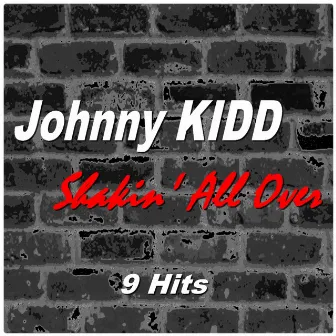 Shakin' All Over (9 Hits) by Johnny Kidd