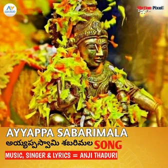 Ayyappa Swamy Sabarimala by Anji Thaduri