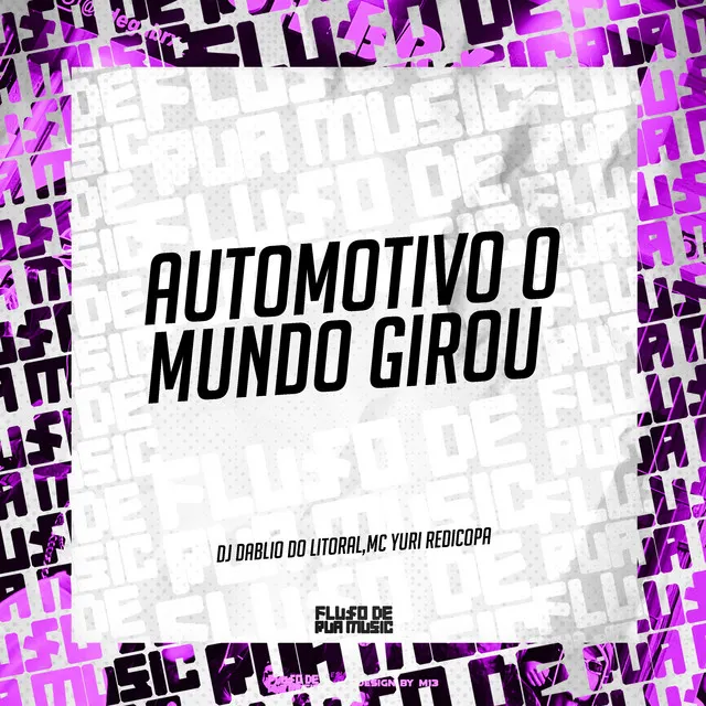 Automotivo o Mundo Girou