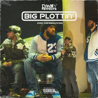 Big Plottin' by Danny Prophetz