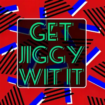 Get jiggy wit it by Kelvin Moses