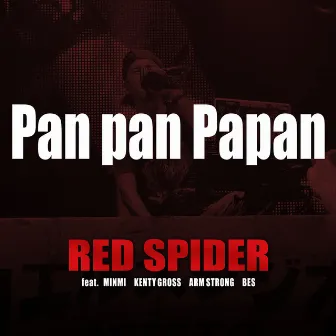 Pan pan Papan by RED SPIDER