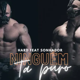 Ninguém Tá Puro by hard rap motivacional