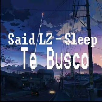 Te Busco by Sleep MDC