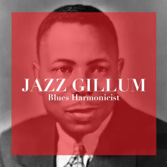 Blues Harmonicist by Jazz Gillum