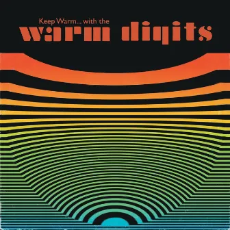 Keep Warm... with the Warm Digits by Warm Digits