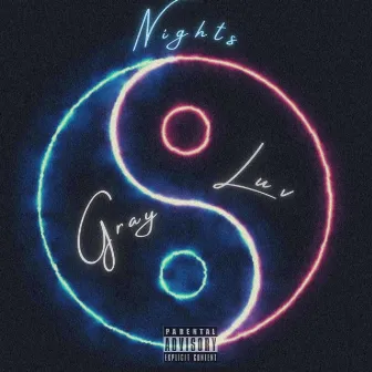 Gray Luv Nights by 6ray