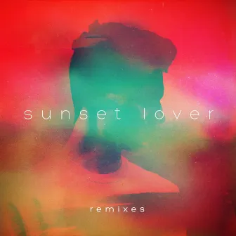 Sunset Lover Remixes by Petit Biscuit