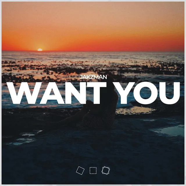 Want You