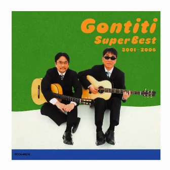 Gontiti / Super Best 2001 - 2006 by Gontiti