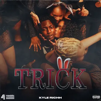 Trick by Kyle Richh