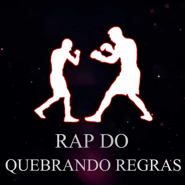 Rap do Quebrando Regras