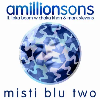 misti blu two (feat. Taka Boom, Chaka Khan, Mark Stevens) by Taka Boom