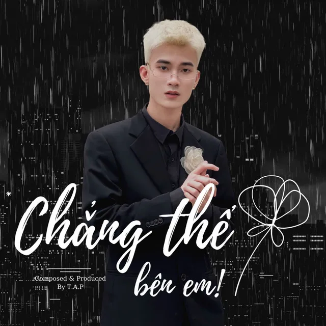 Chẳng Thể Bên Em