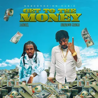 Get To The Money by Unknown Gringo