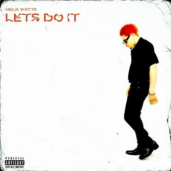 Let’s Do It by melikwatts