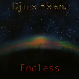 Endless by Djane Helena