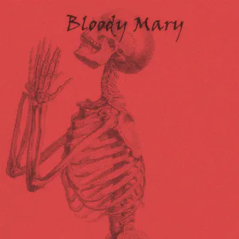 Bloody Mary by ThroughTheSpace