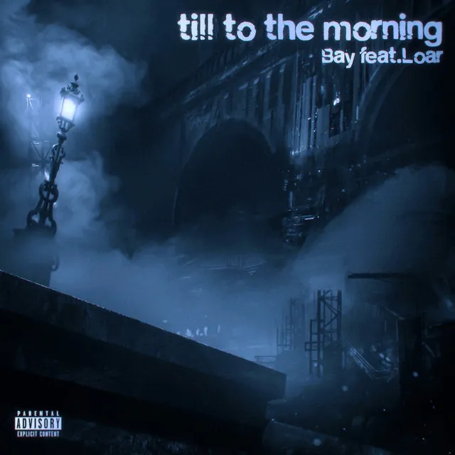 till to the morning (feat. Loar)