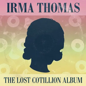 Full Time Woman: The Lost Cotillion Album by Irma Thomas