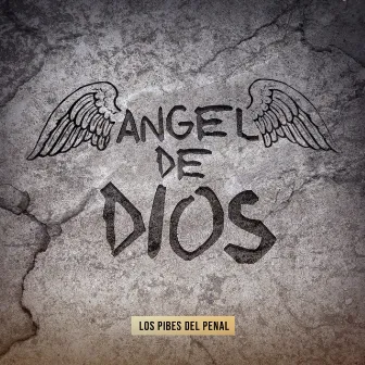 Angel de Dios by Los Pibes del Penal