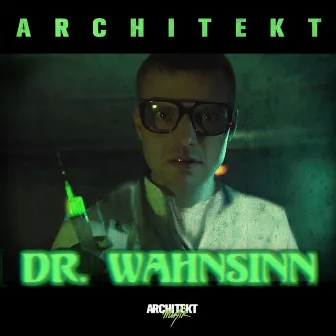 Dr. Wahnsinn by Architekt