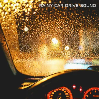 Rainy Car Drive Sound by Discovery Soundscapes