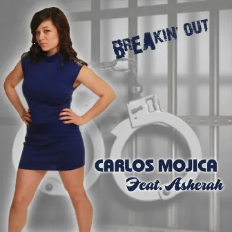 Breaking Out - Single by Carlos Mojica