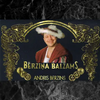 Bērziņa Balzams by Andris Bērziņš