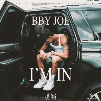 Im In by BBY JOE