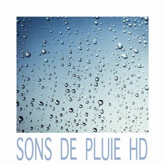 Sons De Pluie HD by Sons De Pluie HD