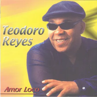 Amor Loco by Teodoro Reyes