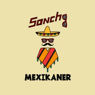 Mexikaner by Sancho